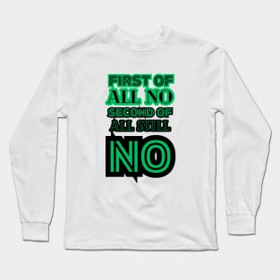 First of all no second of all still no Long Sleeve T-Shirt